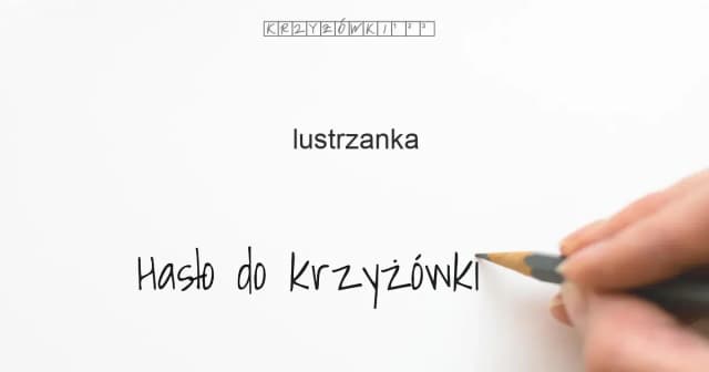 Lustrzanka krzyżówka – poznaj najważniejsze hasła i definicje Lustrzanka krzyżówka – poznaj najważniejsze hasła i definicje